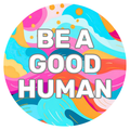 Be a Good Human Sticker